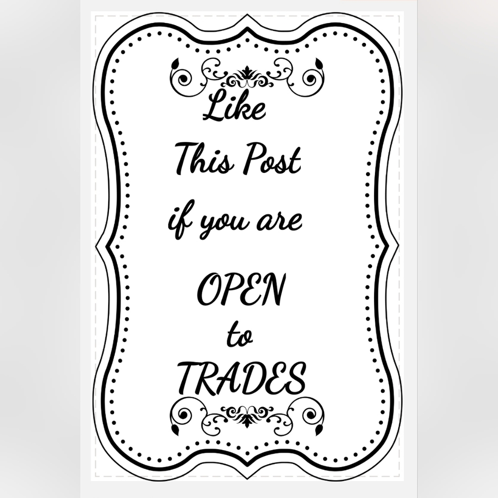 LIKE This Post If You are Open to TRADES!! EVERYTHING must go!!